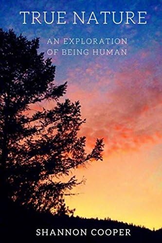 True Nature: An Exploration Of Being Human
