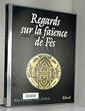 Regards sur la faïence de Fès by