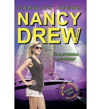 Malibu Mayhem Trilogy Book 1, . California Schemin' (Nancy Drew)