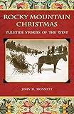 Rocky Mountain Christmas: Yuletide Stories of the West (The Pruett Series) by