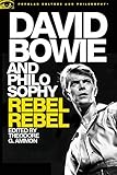 Image de David Bowie and Philosophy: Rebel Rebel (Popular Culture and Philosophy)