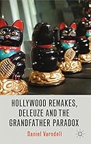 Hollywood Remakes; Deleuze and the Grandfather Paradox