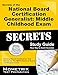 Secrets of the National Board Certification Generalist: Middle Childhood Exam Study Guide: National Board Certification Test Review for the NBPTS National Board Certification Exam