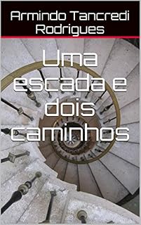 Livro Uma escada e dois caminhos