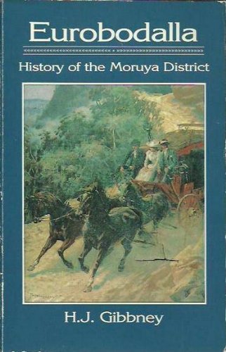 Eurobodalla : history of the Moruya District