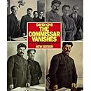 The Commissar Vanishes: The Falsification of Photographs and Art in Stalins Russia New Edition