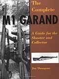 Complete M1 Garand by Jim Thompson