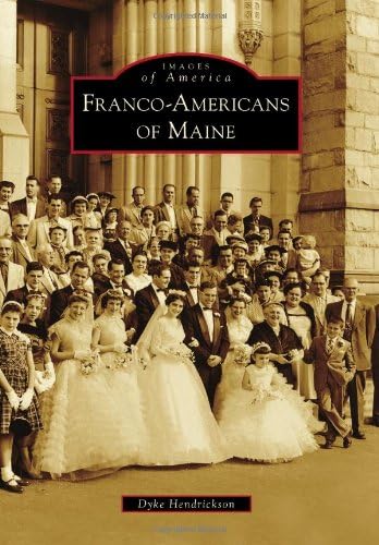 Franco-Americans of Maine (Images of America)