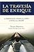 La Travesia de Enrique (Spanish Edition) - Book by Sonia Nazario