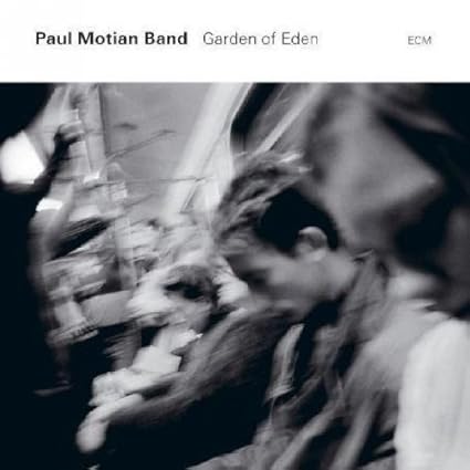 Paul Motian Band - Garden of Eden