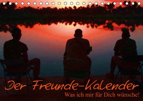 Der Freunde-Kalender (Tischkalender immerwährend DIN A5 quer) Der Freunde-Kalender (Tischkalender immerwährend DIN A5 quer)