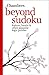 Chambers Beyond Sudoku: Kakuro, Hanjie And Other Japanese Logic Puzzles by Editor-Editors of Chambers