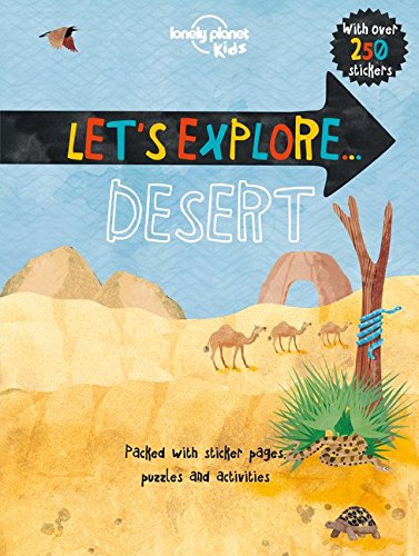 Lonely Planet Let's Explore... Desert (Lonely Planet Kids)