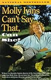 Molly Ivins Can't Say That, Can She?