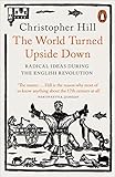 The World Turned Upside Down: Radical Ideas During the English Revolution (Penguin History) cover