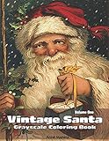 Vintage Santa Grayscale Coloring Book Volume One by 