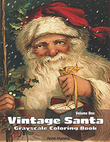 Vintage Santa Grayscale Coloring Book Volume One by Anne Manera