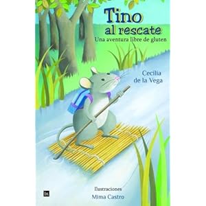 Tino al rescate: Una aventura libre de gluten (Spanish Edition)