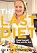 The Last Diet - Cook Yourself Thin With Dr Eva: Change Your Life with Weight-loss Expert Dr Eva Orsm by Eva Orsmond