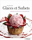Glaces et sorbets, rafraichissants et gourmands by