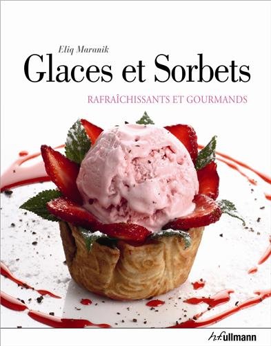 Glaces et sorbets, rafraichissants et gourmands by (Hardcover)