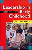 Leadership in Early Childhood : The Pathway to Professionalism, Rodd, Jillian, 0335202810
