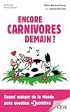 Encore carnivores demain ?: Quand manger des animaux pose question au quotidien (French Edition) by 