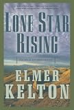 Lone Star Rising (Texas Rangers) by Elmer Kelton