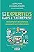 Les expert(e)s dans l'entreprise (French Edition) by