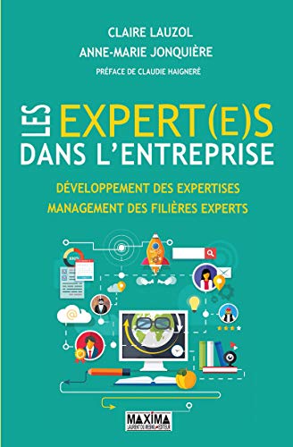 Les expert(e)s dans l'entreprise (French Edition) by Claire Lauzol, Anne-Marie Jonquière