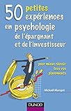 50 Petites expÃ©riences en psychologie de l'Ã©pargnant et de l'investisseur (French Edition) by 
