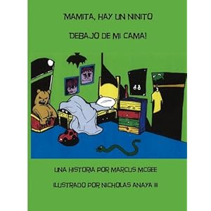 Mamita, Hay Un Ninito Debajo de Mi Cama! (Spanish Edition)