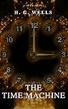The Time Machine (Best Navigation, Free AudioBook) (A to Z Classics)