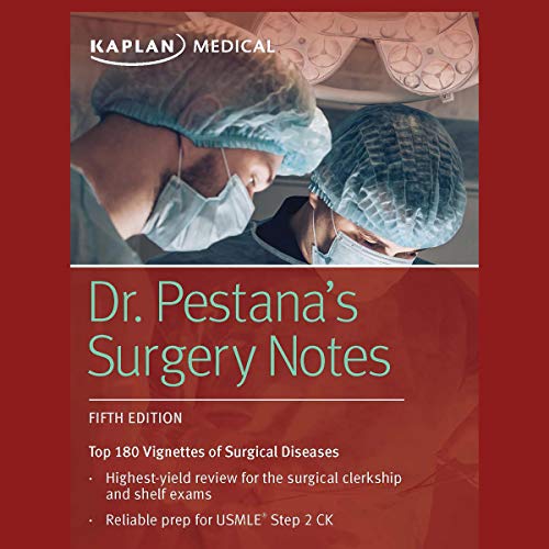 Dr. Pestana's Surgery Notes: Top 180 Vignettes of Surgical Diseases - //medicalbooks.filipinodoctors.org