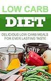 Low Carb: Enjoy Delicious Low Carb Meals Having Ever Lasting Taste