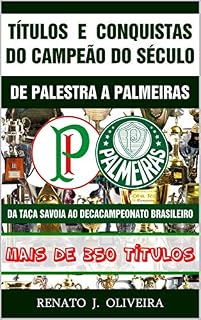 Livro Títulos e Conquistas do Campeão do Século: De Palestra a Palmeiras