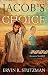 Jacob's Choice: Return to Northkill, Book One by Ervin R Stutzman
