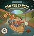 Can You Canoe? And Other Adventure Songs by The Okee Dokee Brothers, Brandon Reese