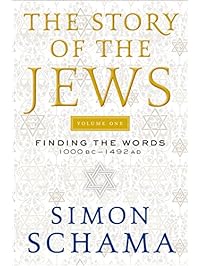 The Story of the Jews: Finding the Words 1000 BC-1492 AD