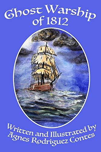 Ghost Warship of 1812 by Agnes R Contes