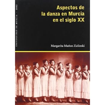 Aspectos de la Danza en Murcia en el Siglo Xx