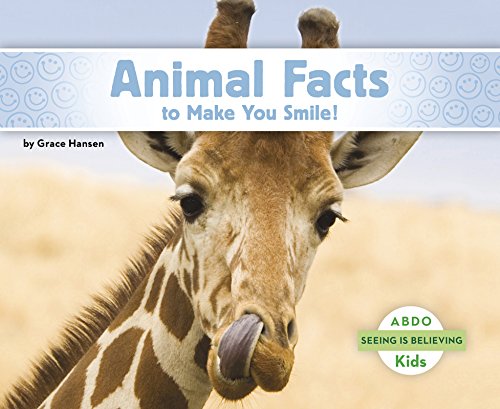 Animal Facts to Make You Smile! (Seeing Is Believing) Animal Facts to Make You Smile! (Seeing Is Believing)