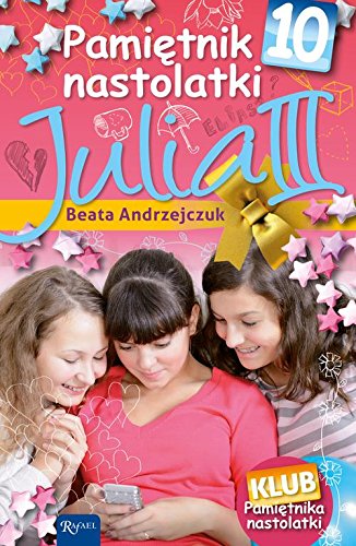 Pamietnik Nastolatki 10 Julia III