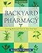 Backyard Pharmacy: Growing Medicinal Plants in Your Own Yard by