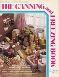Culinary Arts Institute: The Canning and Freezing Book (Adventures in Cooking Series)