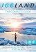 Iceland: The Complete Guide - Local Secrets, Tips, Tricks and More