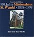 100 Jahre Missionshaus St. Wendel 1898-1998: Kirche - Kunst - Künstler