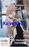 The Vampire Diaries: Ravenous (Kindle Worlds Novella) (Love Bites Back Trilogy Book 2)