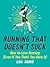 Running That Doesn't Suck: How to Love Running (Even If You Think You Hate It) by Lisa Jhung