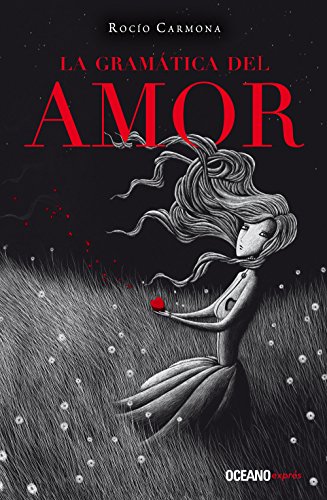 La gramática del amor (Spanish Edition)